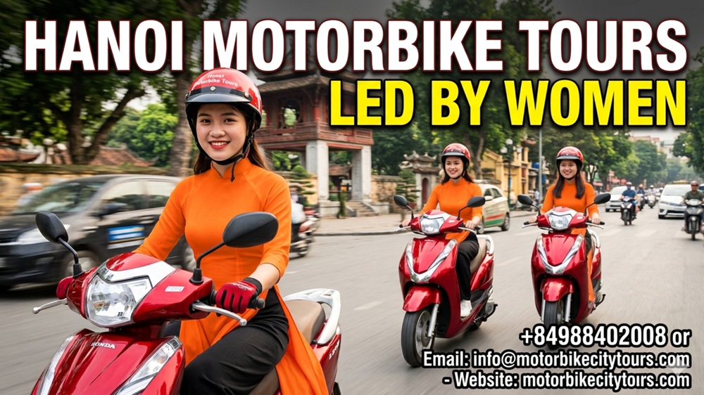 Hanoi Motorbike Tours Led By Women Hanoi Motorbike Tours Led By Women
